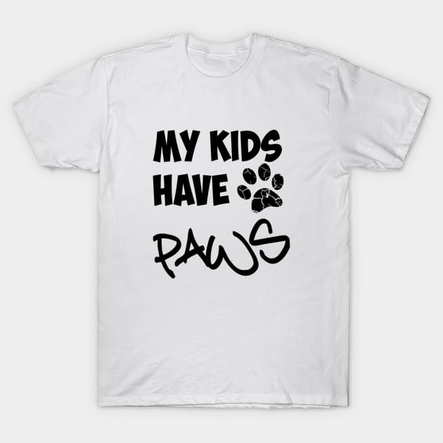 My kids have paws T-Shirt by Bernesemountaindogstuff